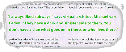 'I always liked subways,' says virtual architect Michael van Eeden. 'They have a dark and sinister side to them. You don't have a clue what goes on in there, or who lives there.'